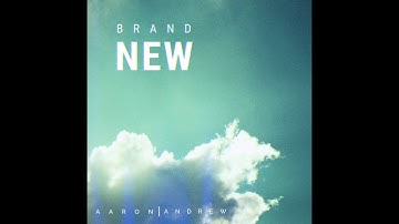 Aaron and Andrew - A Love Song