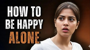 HOW TO BE HAPPY ALONE: Powerful Message on Letting Go Inspired by Denzel Washington #motivation 