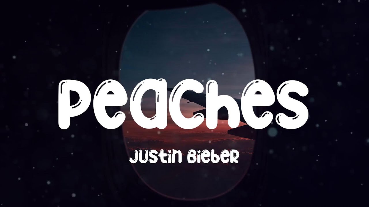 Peaches Justin Bieber (Lyric video) YouTube