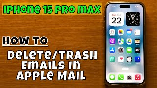 How to Delete/Trash Emails In Apple Mail iPhone 15 Pro Max