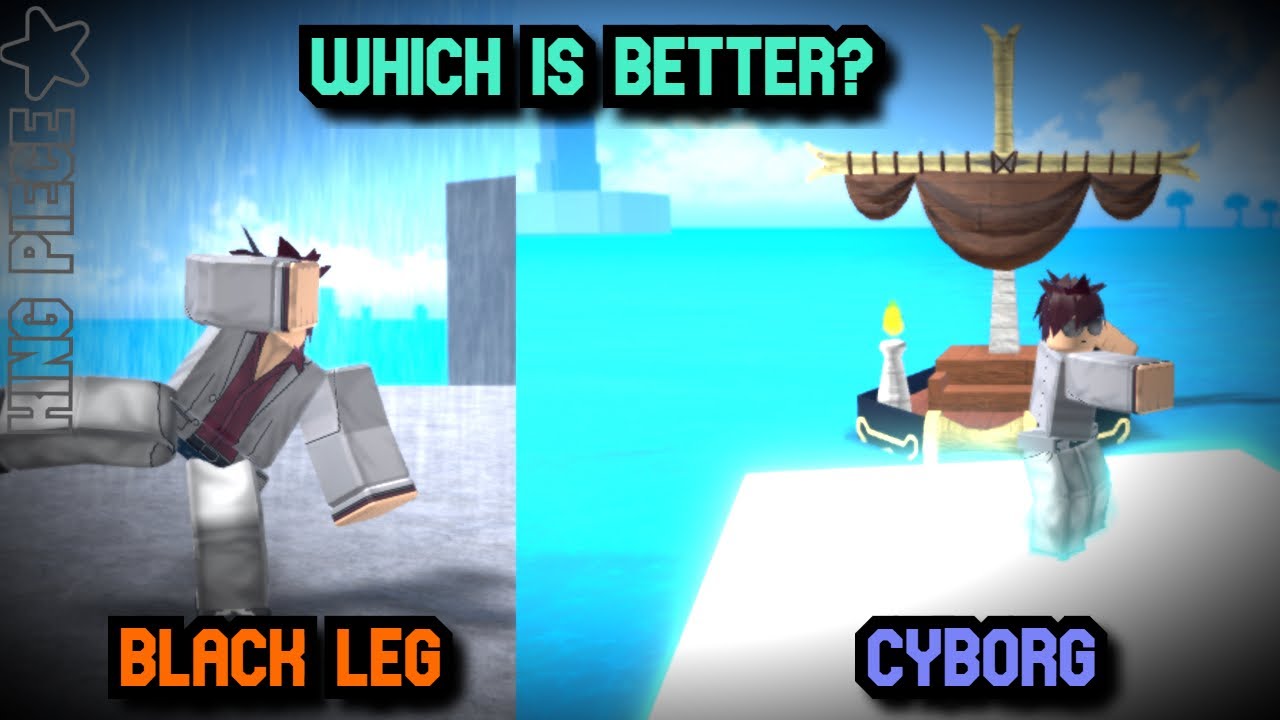 WHICH IS BETTER? BLACK LEG VS CYBORG [KING PIECE]