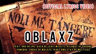 OBLAXZ - NOLI ME TANGERE (OFFICIAL LYRICS VIDEO) BY OBLAXZ 1 PRODUCTION & DEF JAM RECORDS