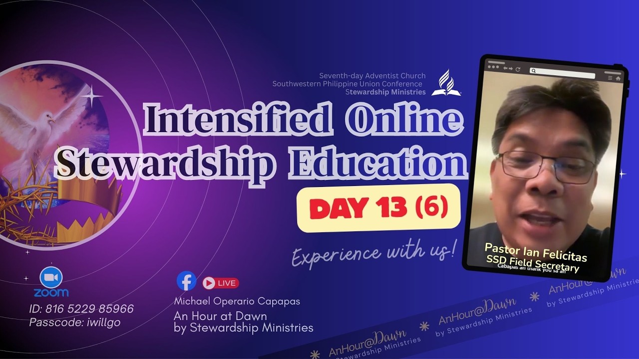 Day 13 (6)| Pr. Ian Felicitas,SSD Field Sec.| Intensified Online Stewardship Education | 21 Feb 2026