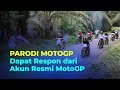 PARODI BALAP MOTOGP INDONESIA TERCYDUK MEDSOS MOTOGP, INI DIA VIDEONYA