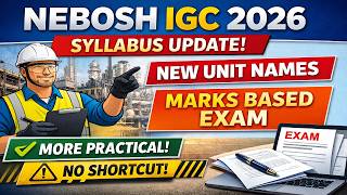 NEBOSH IGC 2026 Update | New Syllabus Explained | GIC1 & GIC2 Changes