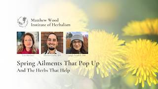 Spring Ailments That Pop Up And the Herbs That Help - with the MWIH Team