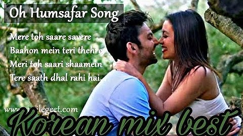 Oh Humsafar song//Neha kakkar //Himansh Kohli new song // Korean mix heart touching love story