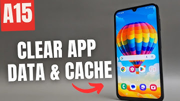 Samsung Galaxy A15 5G - Clear Cache & Data for Any App
