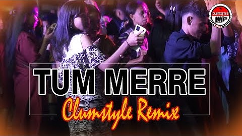 Clumztyle - Tum Merre Remix || Lagu Pesta Rakat Timur