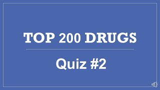 Top 200 Drugs Pharmacy Quiz #2  PTCB PTCE CPhT NAPLEX NCLEX Practice Pharmacy Drug Test Questions