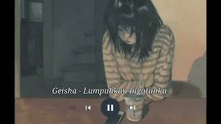 Download Lagu ( 3d Audio ) Lumpuhkan Ingatanku - Geisha MP3