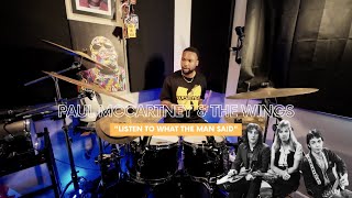 Wings Listen to What the Man Said - Drum Cover