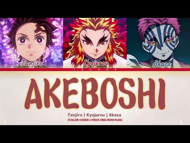 【tsuara】Akeboshi - Kyojuro | Akaza | Tanjiro (愛/AI Cover) Demon Slayer Opening 2 FULL class=