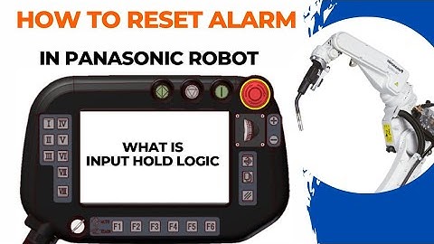 How to Reset Alarm in Panasonic Robot|| What is Input Hold Logic || Kuka Fanuc ABB Yaskawa