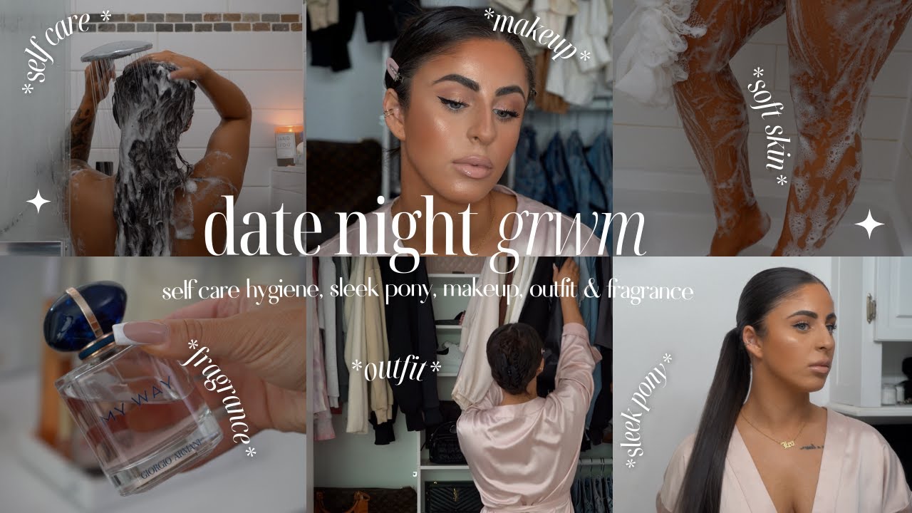 FULL DATE NIGHT GRWM | self care hygiene, sleek pony, makeup, outfit + fragrance