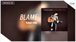 Video thumbnail of "Tiago Iorc - Blame (Álbum Let Yourself In) [Áudio Oficial]"