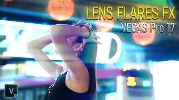 Create Epic Anamorphic Lens Flares FX inside VEGAS Pro 17!