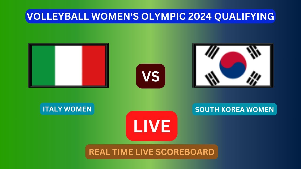 Italy Vs South Korea LIVE Score UPDATE Today Volleyball Women's Olympic