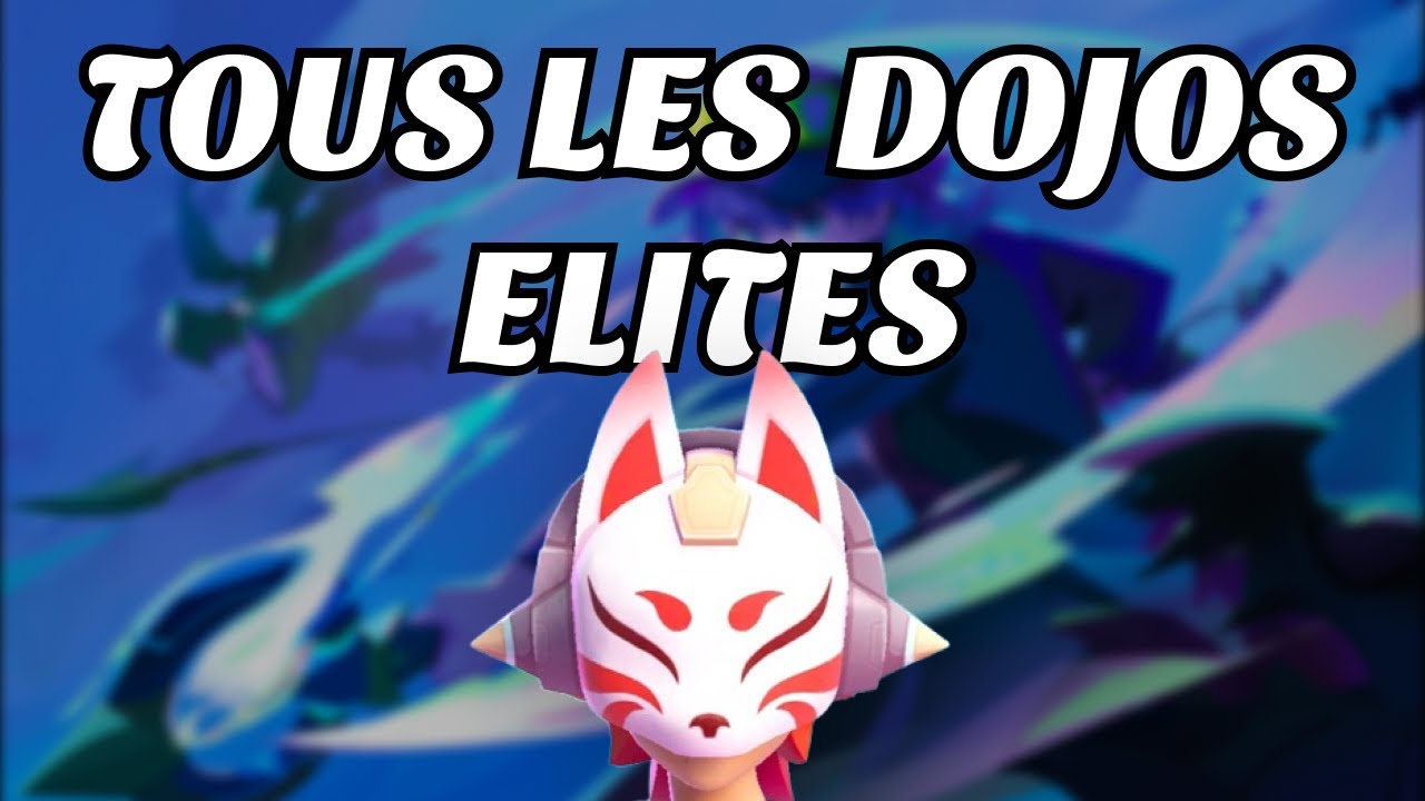 Tous les Dojos Élite – Builds et Astuces | MO.CO