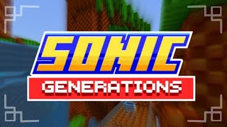 I Made Sonic Generations In Minecraft! [Green Hill Zone: Part 1]