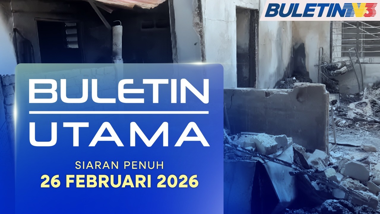 Buletin Utama, 26 Februari 2026