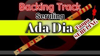 ADA DIA tanpa SULING