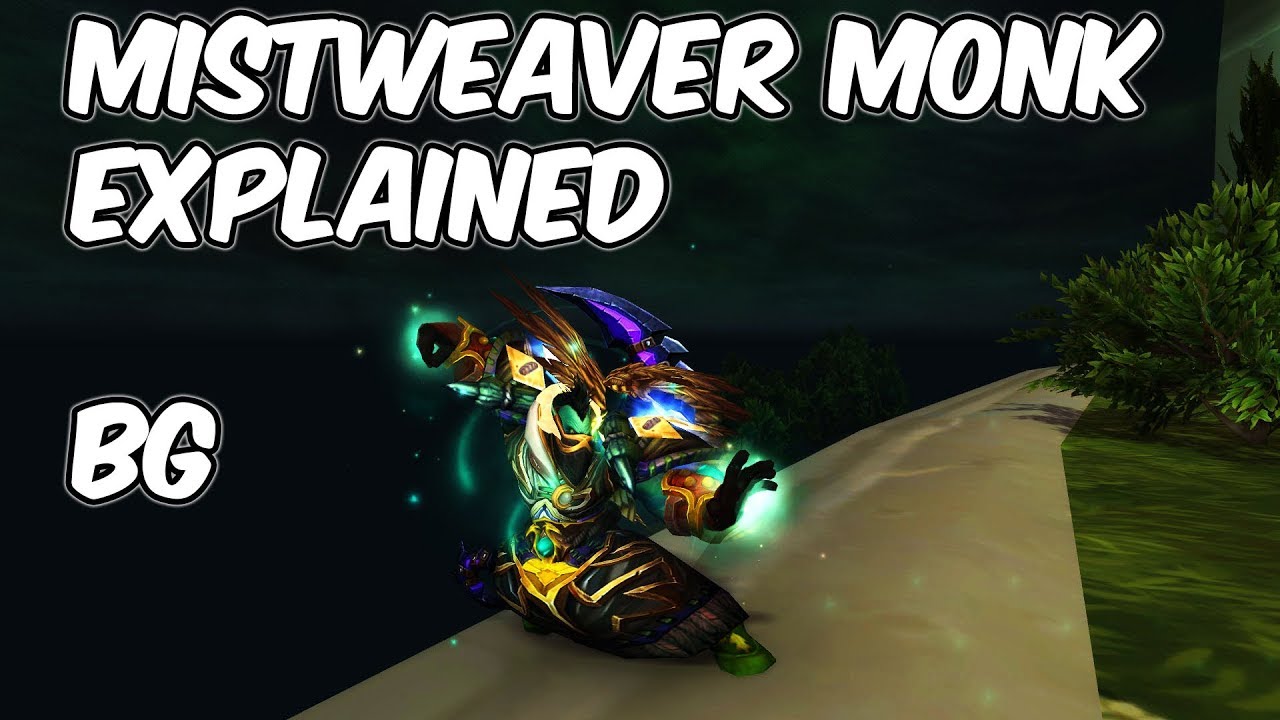 7.3.5 Mistweaver Monk PvP Explained - 7.3.5 Mistweaver Monk PvP Guide - WoW Legion