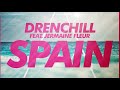 Drenchill feat jermaine fleur  spain official audio