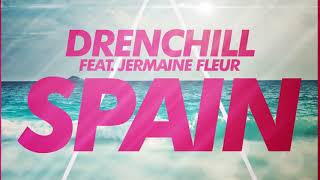 Drenchill Feat. Jermaine Fleur - Spain (Official Audio) chords