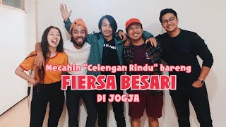 Mecahin "Celengan Rindu" Bareng FIERSA BESARI Di Jogja