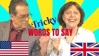 More words that are hard to say in British and American English