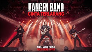 Kangen Band – Forbidden Love | Rock Cover Version