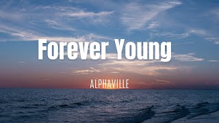 Alphaville - Forever Young (Lyrics)