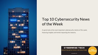Top 10 Cybersecurity News This Week | Major Cyber Attacks, AI Threats & Data Breaches 🚨