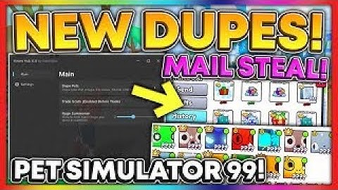 Pet Simulator 99 Script HACK DUPE PETS | MAIL STEALER 📨 | TRADE SCAM 🧛 | HUGE DUPE | WORKING 2024!