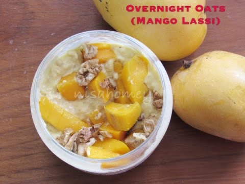 Mango Overnight Oats Recipe - Easy Oats Breakfast Recipe - Indian Recipes | Nisa Homey