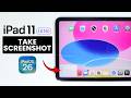 How to Take Screenshot on iPad 11 - Capture Screen (iPadOS 26)