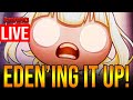 EDEN'ING IT UP! - The Binding Of Isaac: Repentance