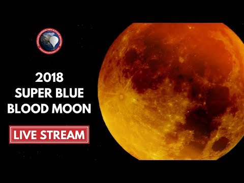 2018 | Super Blue Blood Moon Live Streaming Video - JSC