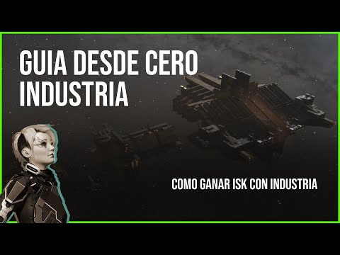 💲INDUSTRIA! 💲Guía para nuevos jugadores 2024 | EVE online