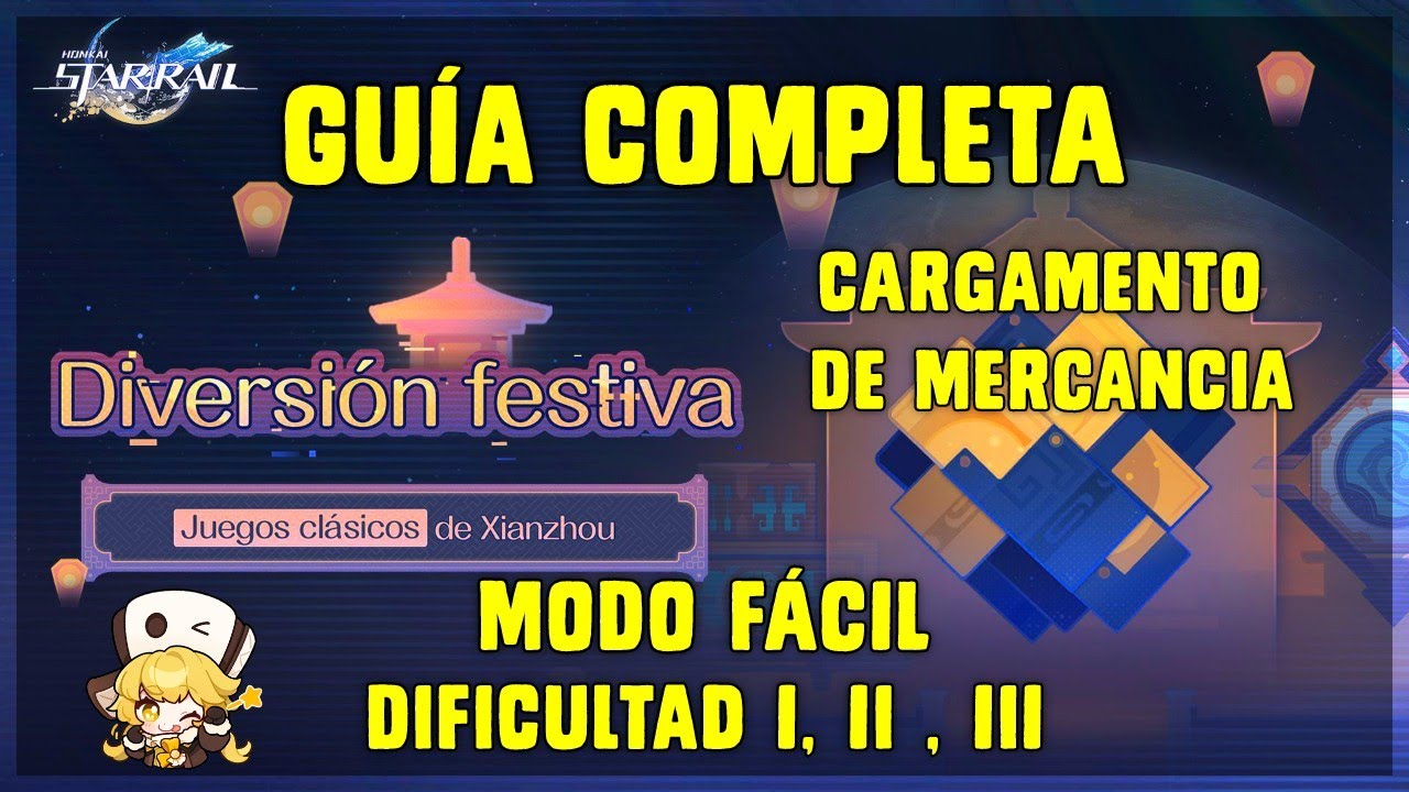 CARGAMENTO DE MERCANCIA | GUÍA COMPLETA | DIVERSIÓN FESTIVA | MODO FÁCIL | HONKAI STAR RAIL