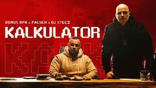 Bonus RPK ft. Paluch x Dj Steez - KALKULATOR // Prod. Czaha x Wowo (Official Video) image