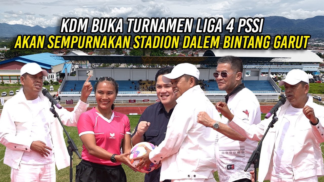 BUKA TURNAMEN LIGA 4 PSSI | KDM AKAN SEMPURNAKAN STADION DALEM BINTANG GARUT
