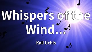 Kali Uchis - Whispers of the Wind... (Lyrics)