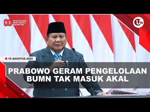 PRABOWO SENTIL BUMN NGAKU RUGI NAMUN KOMISARIS GEMUK DENGAN TANTIEM Rp40 MILIAR | U-NEWS