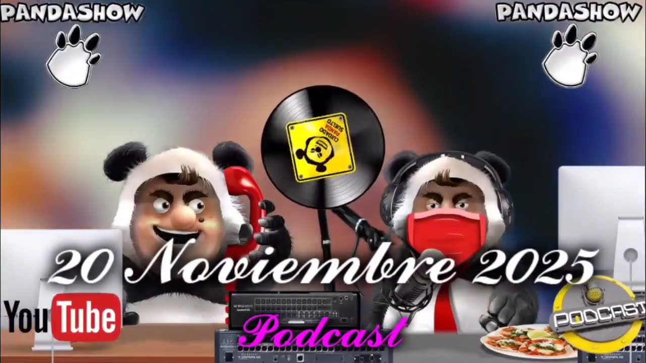 20 Noviembre 2025 El Panda Show 