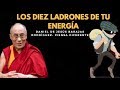 2.- LOS DIEZ LADRONES DE TU ENERGÍA - DALAI LAMA