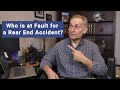 Who's at Fault for a Rear End Auto Accident?