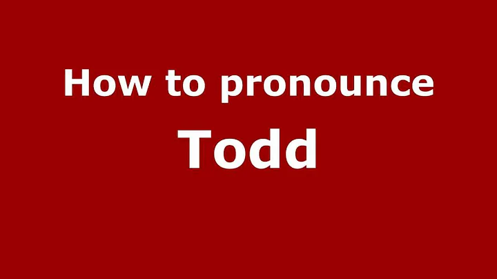 How to Pronounce Todd - PronounceNames.c...