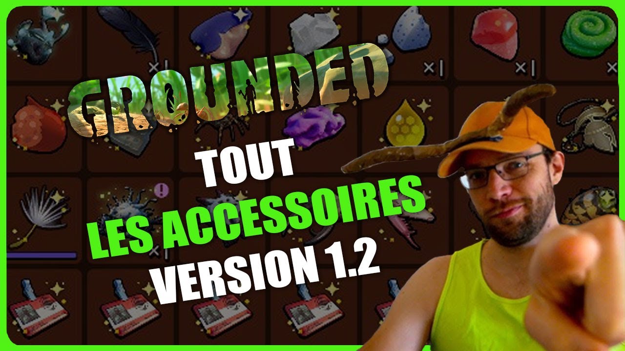 Grounded on fait le point sur tout les accessoires du jeu YouTube